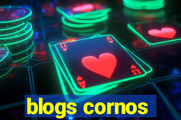 blogs cornos